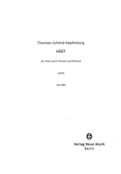 Häät : Für Flöte (Auch Piccolo) und Posaune (2019).