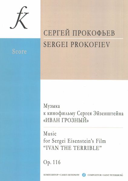 Music For Sergei Eisenstein's Film Ivan The Terrible, Op. 116.