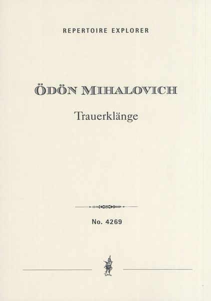 Trauerklänge : Für Grosses Orchester.