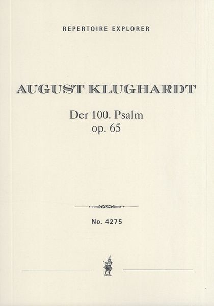 100. Psalm, Op. 65 : Für Gemischten Chor, Bass-Solo und Orchester.