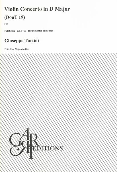 Violin Concerto In D Major, Dout 19 : For Violin, Strings and Basso Continuo / Ed. Alejandro Garri.