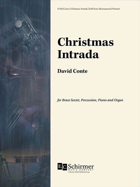 Christmas Intrada : For Brass Sextet, Percussion, Piano and Organ.