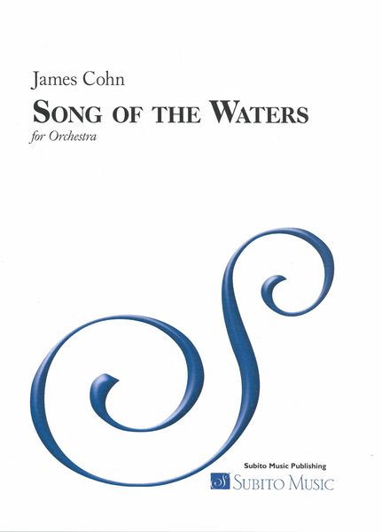 Song of The Waters, Op. 53 : For Orchestra.