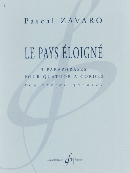 Le Pays Éloigné : 3 Paraphrases Pour Quatuor A Cordes.