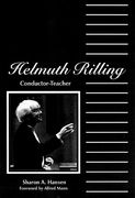 Helmuth Rilling : Conductor, Teacher / Forward by Alfred Mann.
