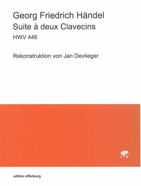 Suite A Deux Clavecins, HWV 446 / Reconstruction by Jan Devlieger.