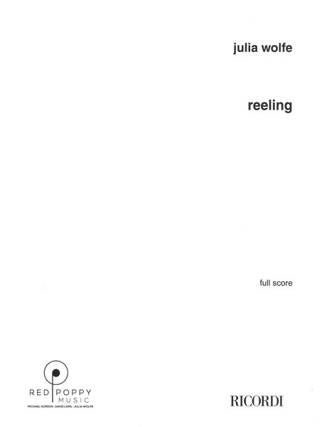 Reeling : For Clarinet, Guitar, Piano, Drum Set, Cello, Contrabass and Sampler (2012).