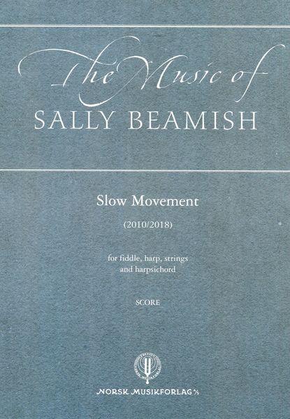 Slow Movement : For Fiddle, Harp, Strings and Harpsichord (2010/2018).