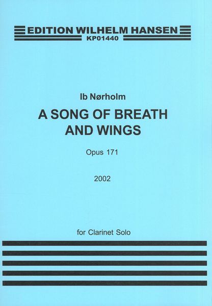 Song of Breath and Wings, Op. 171 : For Clarinet Solo (2002).