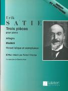 Trois Pieces Pour Piano / edited by Robert Orledge.