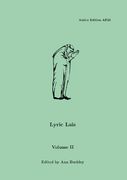 Lyric Lais, Volume II / edited by Ann Buckley.