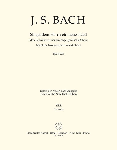 Singet Dem Herrn Ein Neues Lied B Major BWV 225 : Motet For Two Mixed Choirs.