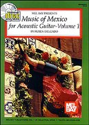 Music Of Mexico For Acoustic Guitar, Vol. 1.