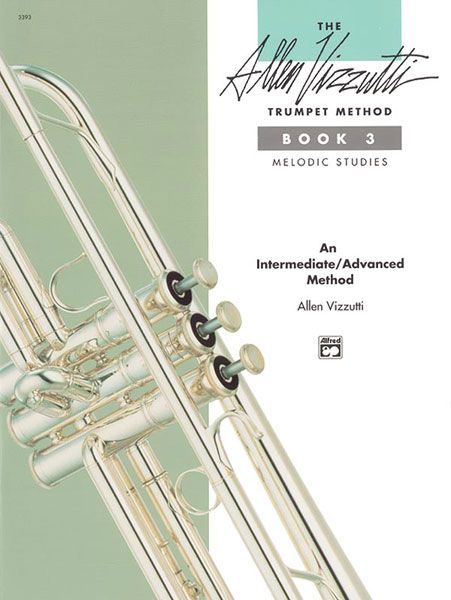 Allen Vizzutti Trumpet Method, Vol. 3 : Melodic Studies.