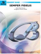 Semper Fidelis : For Concert Band / arranged by Calvin Custer.