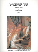 Variations and Fugue Op. 81, On A Theme Of J. S. Bach : For Piano.