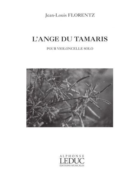 L' Ange Du Tamaris, Op. 12 : For Violoncello Solo.