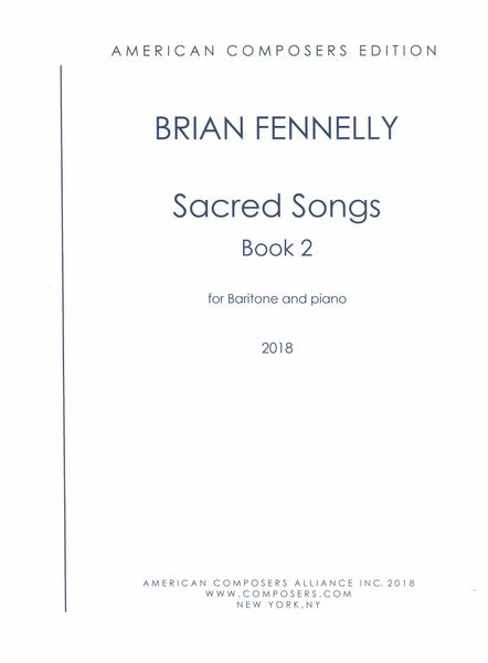 Sacred Songs Book 2 : For Baritone and Piano (2015) / edited by Louis Karchin.