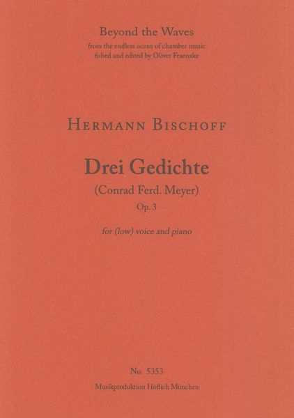 Drei Gedichte, Op. 3 : For Low Voice and Piano.