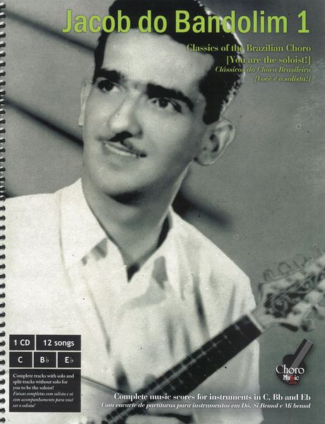 Classics of The Brazilian Choro (You Are The Soloist) : Jacob Do Bandolim, Vol. 1 - 2nd Edition.