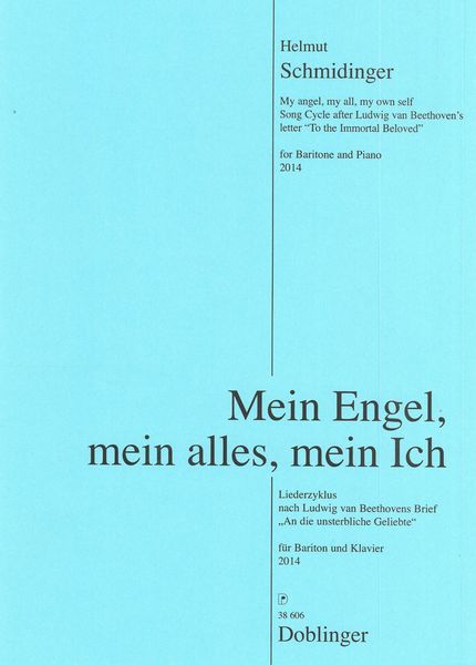 Mein Engel, Mein Alles, Mein Ich : For Baritone and Piano (2014).