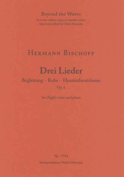 Drei Lieder, Op. 6 : For (High) Voice and Piano.