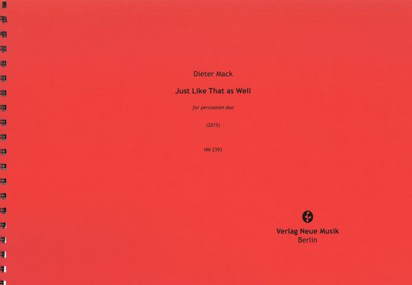 Just Like That As Well : For Percussion Duo (2015).