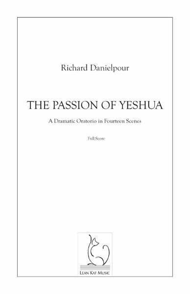 Passion of Yeshua : A Dramatic Oratorio In Fourteen Scenes (2017).