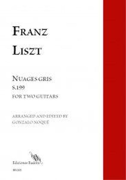 Nuages Gris S.199 : For Two Guitars / arranged by Gonzalo Noqué [Download].