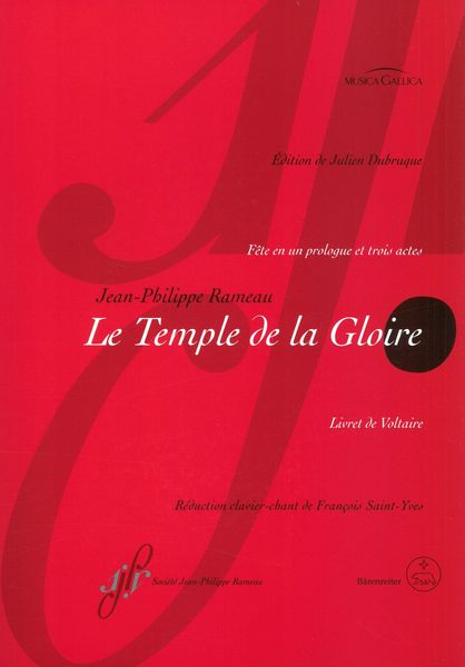 Le Temple De La Gloire : Fête En Un Prologue et Trois Actes - Version De 1746.