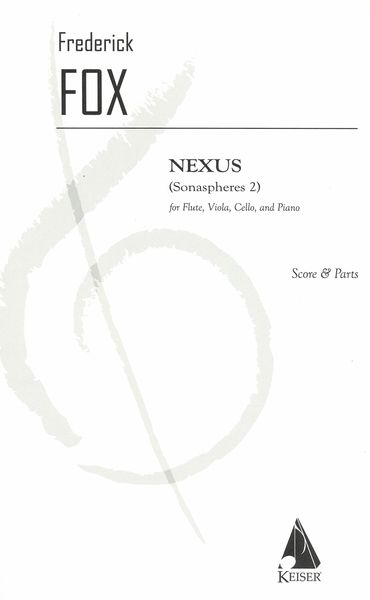 Nexus (Sonaspheres 2) : For Flute, Viola, Cello and Piano.