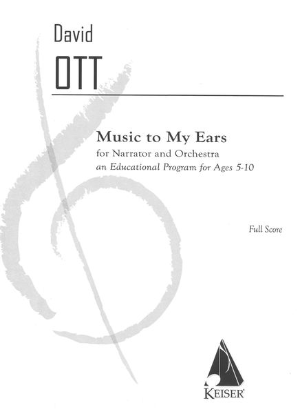 Music To My Ears : For Narrator and Orchestra.