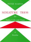 Miniature Trios No. 3 - Rhumba : For Violin, Cello and Piano.