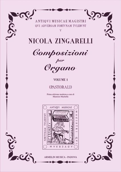 Composizioni Per Organo, Vol. 1 : Pastorali / edited by Maurizio Machella.