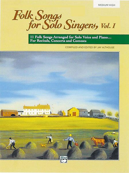 Folk Songs For Solo Singers, Vol. 1 : For Medium-High Voice and Piano [Book Only].