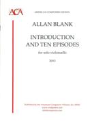 Introduction and Ten Episodes : For Solo Violoncello (2013) [Download].