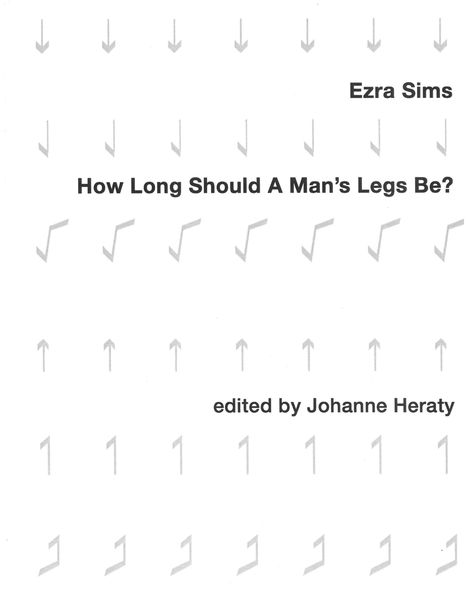 How Long Should A Man's Legs Be? / edited by Johanne Heraty.