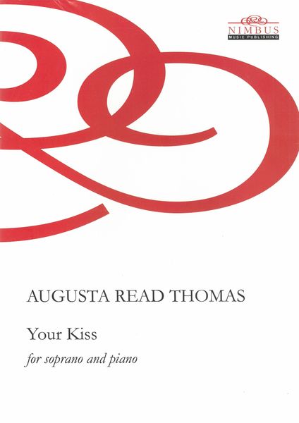 Your Kiss : For Soprano and Piano (2019).