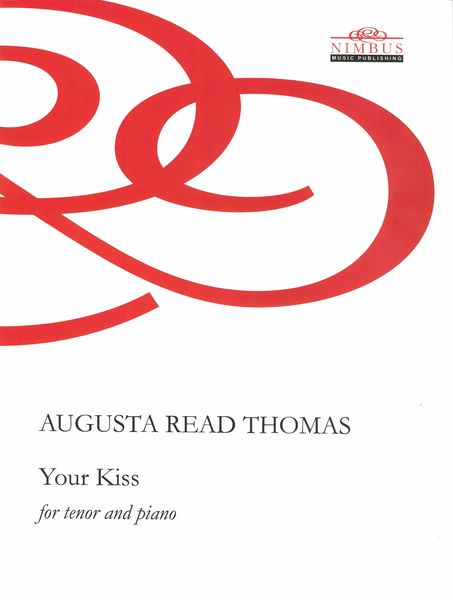 Your Kiss : For Tenor and Piano (2019).