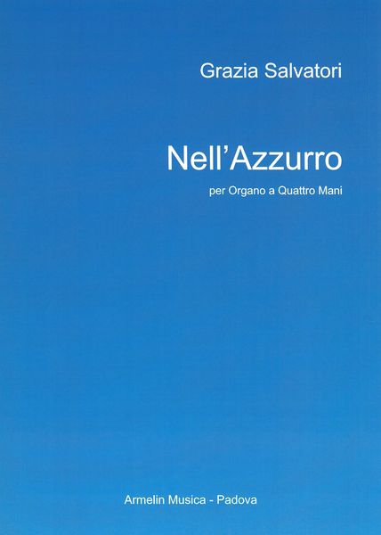 Nell'azzurro : Per Organo A Quattro Mani.