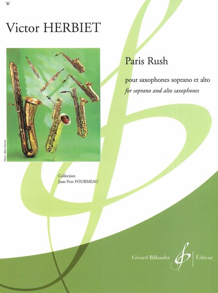 Paris Rush : Pour Saxophones Soprano et Alto.