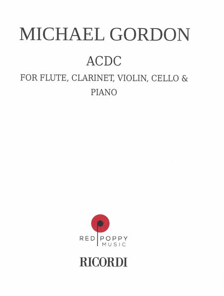 Ac DC : For Flute, Clarinet, Violin, Cello and Piano (1996).