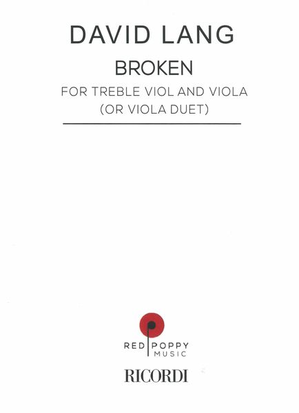 Broken : For Treble Viol and Viola (Or Viola Duet) (2015).