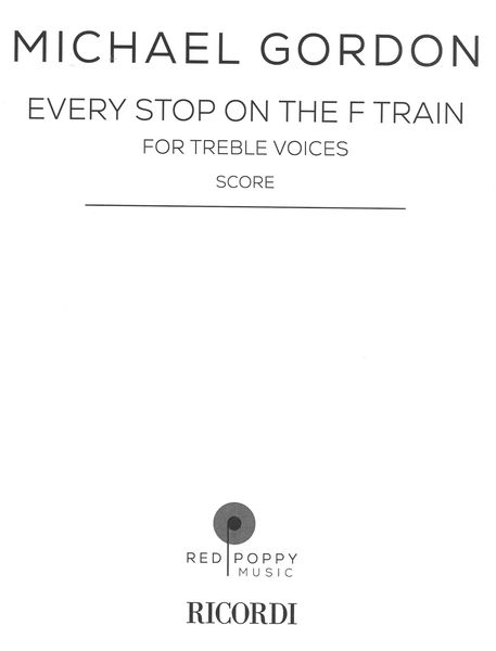 Every Stop On The F Train : For SSAA Choir (2007).