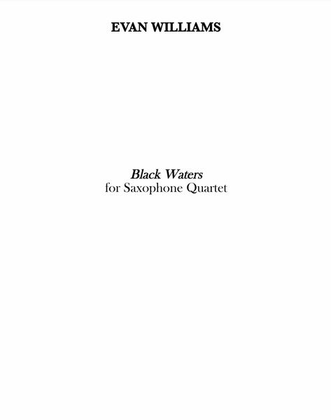 Black Waters : For Saxophone Quartet.