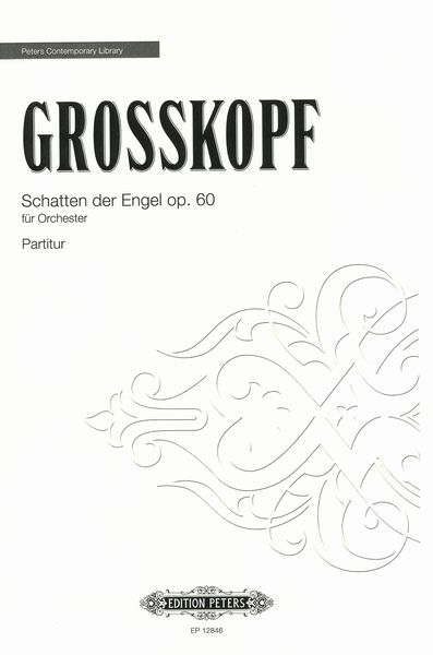 Schatten der Engel, Op. 60 : Für Orchester (2005).