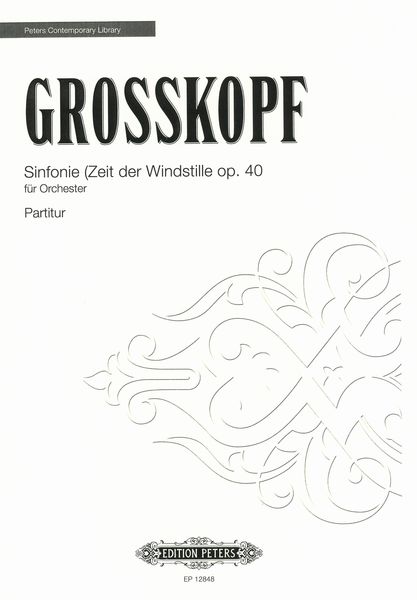Sinfonie (Zeit der Windstille), Op. 40 : Für Orchester (1988/89).