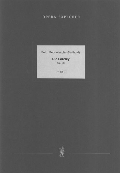 Loreley, Op. 98 : Unvollendete Oper.