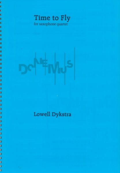 Time To Fly : For Saxophone Quartet (2018).