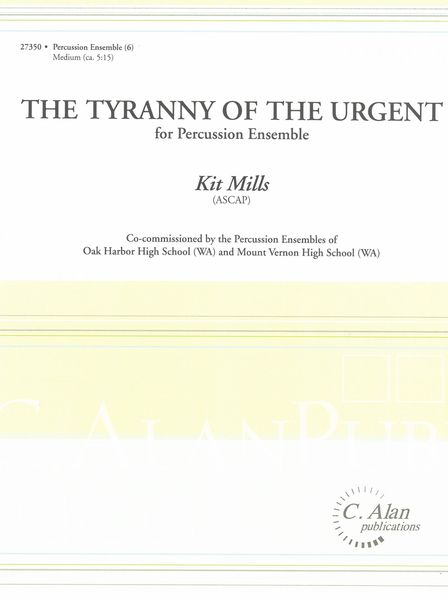 Tyranny of The Urgent : For Percussion Ensemble.